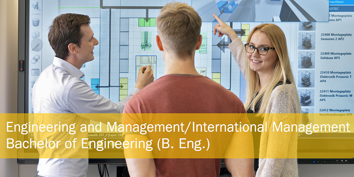 Engineering and Management/ International Management - Bachelor of Science (B.Sc.) 