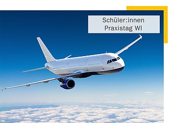 Schüler-Praxistag Witschaftsingenieurwesen
