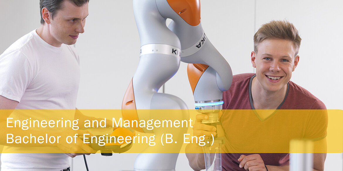 Engineering and Management - Bachelor of Science (B.Sc.) 